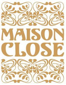 Бренд Maison Close, Франция